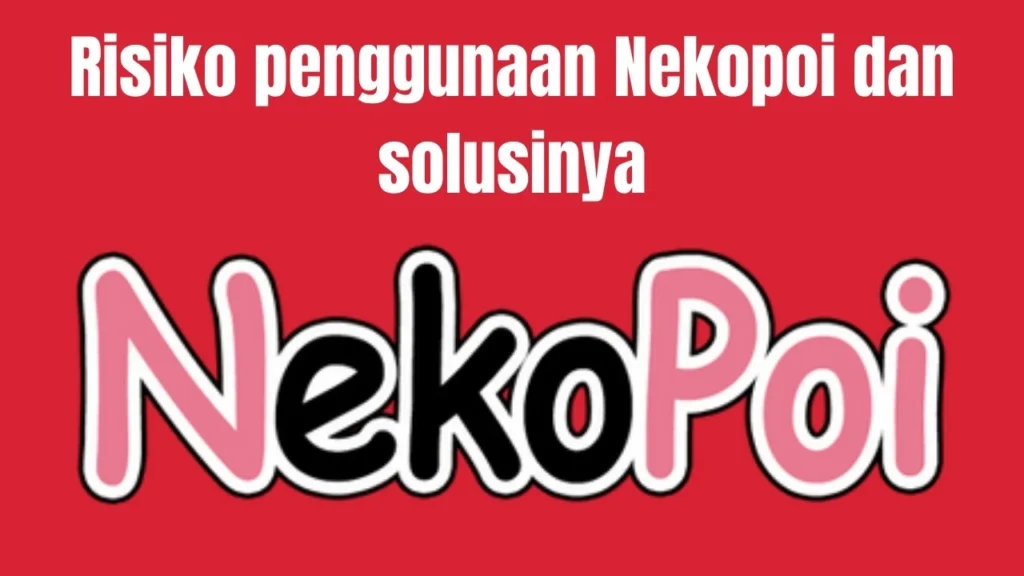 Apakah Nekopoi APK Aman?